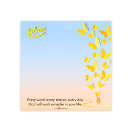 Believe Every Word, Every Prayer, Every Day Jotter Post-it® Note Pads for Writers