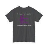 I hear ghosts - Haunted by Amethyst - Dark Colors Unisex Heavy Cotton Tee