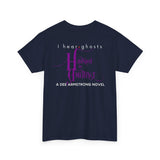 I hear ghosts - Haunted by Amethyst - Dark Colors Unisex Heavy Cotton Tee