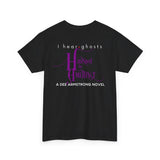 I hear ghosts - Haunted by Amethyst - Dark Colors Unisex Heavy Cotton Tee